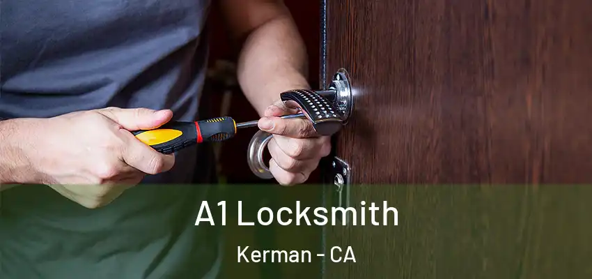  A1 Locksmith Kerman - CA