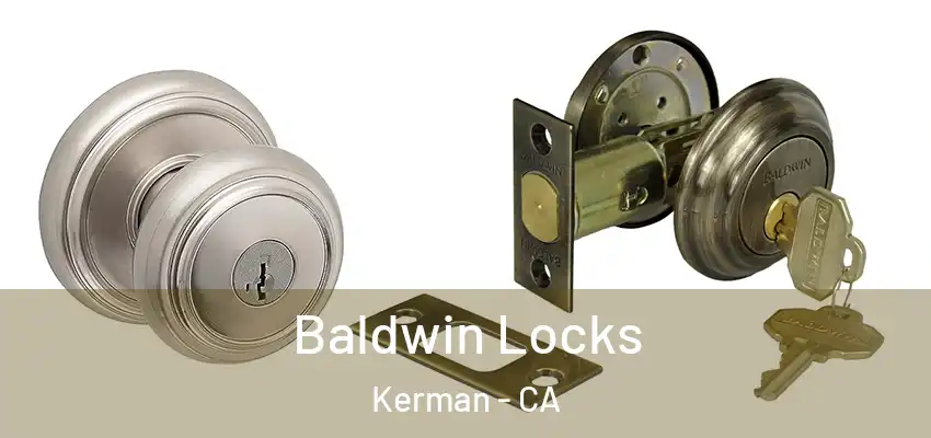  Baldwin Locks Kerman - CA