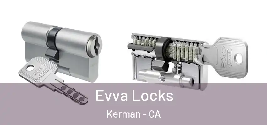  Evva Locks Kerman - CA