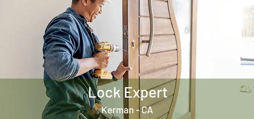  Lock Expert Kerman - CA