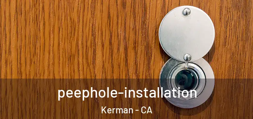  peephole-installation Kerman - CA