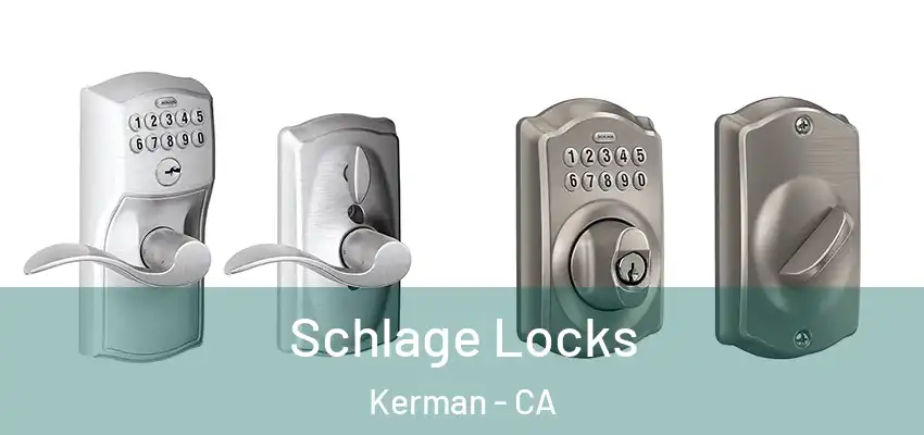  Schlage Locks Kerman - CA
