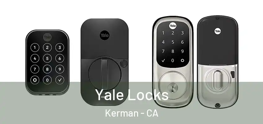  Yale Locks Kerman - CA